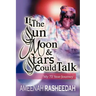 If the Sun, Moon and Stars Could Talk