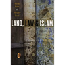 Land, Law and Islam: Property and Human Rights in the Muslim World