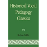 Historical Vocal Pedagogy Classics