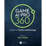 Game AI Pro 360: Guide to Tactics and Strategy