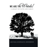 We Are the Wards!: A Legacy of Faith and Family