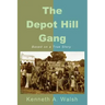 The Depot Hill Gang