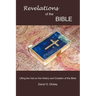 Revelations of the Bible: Lifting the Veil on the History and Creation of the Bible