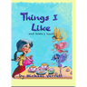 Things I Like: and some things not!