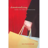 Dematerializing: Taming the Power of Possessions