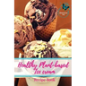 Healthy Plant-based Ice Cream Recipes