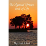 The Mystical African Book of Life