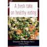 Downsize Me Recipes V2: A Fresh Take On Healthy Eating