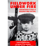 Fieldwork Under Fire: Contemporary Studies of Violence and Culture