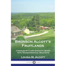 Bronson Alcott's Fruitlands: Compiled by Clara Endicott Sears with Transcendental Wild Oats