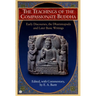 The Teachings of the Compassionate Buddha: Early Discourses, the Dhammapada, and Later Basic Writings