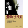 The Myth of Empowerment: Women and the Therapeutic Culture in America