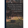 Slovenian-english Pocket Dictionary To Facilitate The Study Of Both Languages