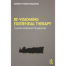Re-Visioning Existential Therapy: Counter-traditional Perspectives