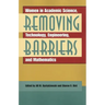 Removing Barriers: Women in Academic Science, Technology, Engineering, and Mathematics