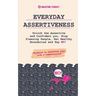 Everyday Assertiveness: Unlock the Assertive and Confident you, Stop Pleasing People, Set Healthy Boundaries and Say NO! (Workbook to Transfor
