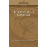 The House of Bondage