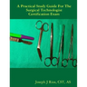 The Practical Study Guide For The Surgical Technologist Certification Exam