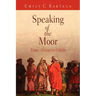 Speaking of the Moor: From Alcazar to Othello