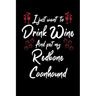 I Just Wanna Drink Wine And Pet My Redbone Coonhound