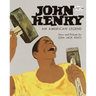 John Henry: An American Legend
