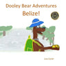 Dooley Bear Adventures Belize!