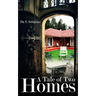 A Tale of Two Homes