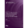 Molecular Mechanisms of Bioactive Nutrients Promoting Health through Gut Microbiota