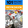 101 Amazing Things to Do in Reykjavik: Reykjavik Travel Guide
