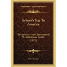 Grimes's Trip to America: Ten Letters from Sammywell to John Jones Smith (1877)