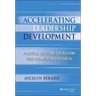 Accelerating Leadership Development: Practical Solutions for Building Your Organization's Potential