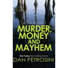 Murder, Money and Mayhem