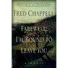 Farewell, I'm Bound to Leave You: Stories