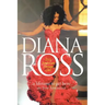 A Lifetime to Get Here: Diana Ross: the American Dreamgirl