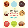 100 Best Vegan Baking Recipes: Amazing Cookies, Cakes, Muffins, Pies, Brownies and Breads