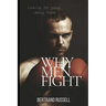 Why men fight: Looking for peace among chaos