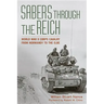 Sabers Through the Reich: World War II Corps Cavalry from Normandy to the Elbe