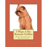 I Want A Pet Brussels Griffon: Fun Learning Activities