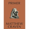 Primer: Matthew Craven