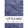 Little Men: (Louisa May Alcott Classics Collection)