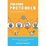 The Core Protocols: A Guide to Greatness