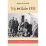 Trip to Idaho 1938