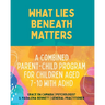 What Lies Beneath: Combined Parent and Child Workbook