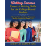 Writing Success: Essential Writing Skills for the College-Bound Student: A Comprehensive College Preparatory Writing Program Grades 6-1
