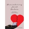 Remembering North Dakota: Homesickness, A Disease of the Heart