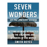 Seven Wonders of the ancient world: Getting Us More Attracted To The Creations And Wonders Of The World