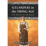Icelanders in the Viking Age: The People of the Sagas