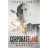 CorporateLand: Surviving Cubicle Warfare