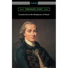 Groundwork for the Metaphysics of Morals