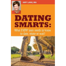 Dating Smarts - What Every Teen Needs To Date, Relate Or Wait